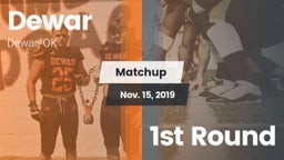 Matchup: Dewar  vs. 1st Round 2019