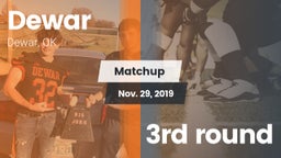 Matchup: Dewar  vs. 3rd round 2019