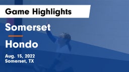 Somerset  vs Hondo  Game Highlights - Aug. 15, 2022