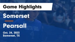Somerset  vs Pearsall  Game Highlights - Oct. 24, 2023