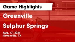 Greenville  vs Sulphur Springs  Game Highlights - Aug. 17, 2021