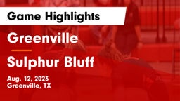 Greenville  vs Sulphur Bluff Game Highlights - Aug. 12, 2023