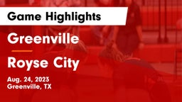 Greenville  vs Royse City  Game Highlights - Aug. 24, 2023