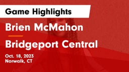 Brien McMahon  vs Bridgeport Central  Game Highlights - Oct. 18, 2023