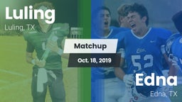 Matchup: Luling  vs. Edna  2019