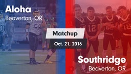 Matchup: Aloha  vs. Southridge  2016