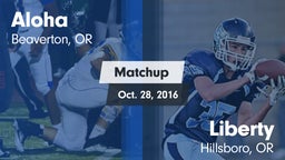 Matchup: Aloha  vs. Liberty  2016