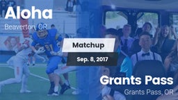 Matchup: Aloha  vs. Grants Pass  2017