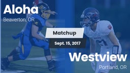 Matchup: Aloha  vs. Westview  2017