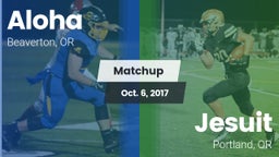 Matchup: Aloha  vs. Jesuit  2017