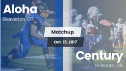 Matchup: Aloha  vs. Century  2017