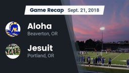 Recap: Aloha  vs. Jesuit  2018