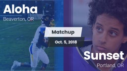 Matchup: Aloha  vs. Sunset  2018