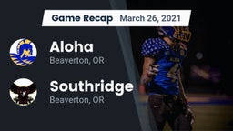 Recap: Aloha  vs. Southridge  2021
