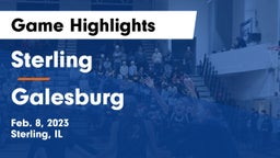 Sterling  vs Galesburg  Game Highlights - Feb. 8, 2023