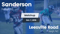 Matchup: Sanderson High vs. Leesville Road  2016