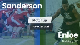 Matchup: Sanderson High vs. Enloe  2018