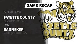 Recap: Fayette County  vs. Banneker  2016