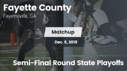 Matchup: Fayette County  vs. Semi-Final Round State Playoffs 2019