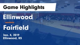 Ellinwood  vs Fairfield  Game Highlights - Jan. 4, 2019