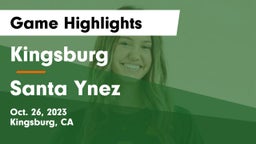 Kingsburg  vs Santa Ynez  Game Highlights - Oct. 26, 2023