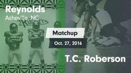 Matchup: Reynolds  vs. T.C. Roberson  2016