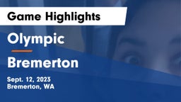 Olympic  vs Bremerton  Game Highlights - Sept. 12, 2023