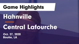 Hahnville  vs Central Lafourche Game Highlights - Oct. 27, 2020