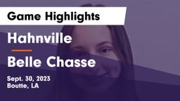 Hahnville  vs Belle Chasse  Game Highlights - Sept. 30, 2023