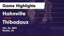 Hahnville  vs Thibodaux Game Highlights - Oct. 26, 2023