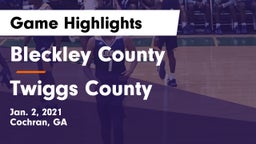 Bleckley County  vs Twiggs County  Game Highlights - Jan. 2, 2021