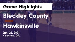 Bleckley County  vs Hawkinsville  Game Highlights - Jan. 23, 2021