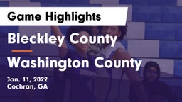 Bleckley County  vs Washington County  Game Highlights - Jan. 11, 2022