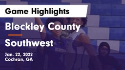 Bleckley County  vs Southwest  Game Highlights - Jan. 22, 2022