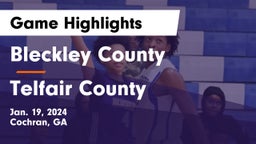 Bleckley County  vs Telfair County  Game Highlights - Jan. 19, 2024
