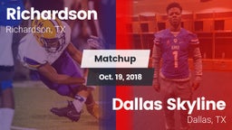 Matchup: Richardson High vs. Dallas Skyline  2018