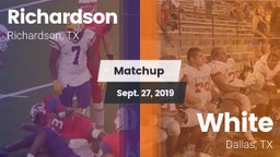 Matchup: Richardson High vs. White  2019