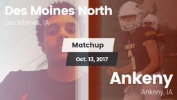 Matchup: Des Moines North vs. Ankeny  2017