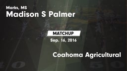 Matchup: Madison S Palmer vs. Coahoma Agricultural 2016