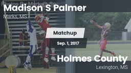 Matchup: Madison S Palmer vs. Holmes County 2017