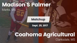 Matchup: Madison S Palmer vs. Coahoma Agricultural  2017