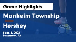Manheim Township  vs Hershey  Game Highlights - Sept. 3, 2022