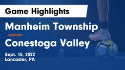 Manheim Township  vs Conestoga Valley  Game Highlights - Sept. 15, 2022