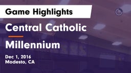 Central Catholic  vs Millennium Game Highlights - Dec 1, 2016