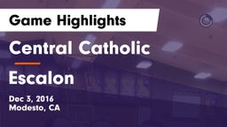 Central Catholic  vs Escalon Game Highlights - Dec 3, 2016