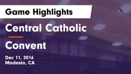 Central Catholic  vs Convent Game Highlights - Dec 11, 2016