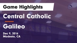 Central Catholic  vs Galileo Game Highlights - Dec 9, 2016