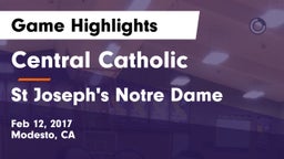 Central Catholic  vs St Joseph's Notre Dame Game Highlights - Feb 12, 2017