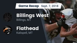 Recap: Billings West  vs. Flathead  2018