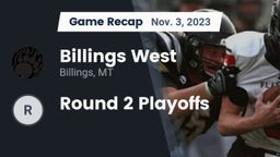 Recap: Billings West  vs. Round 2 Playoffs 2023